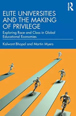 Séminaire avec Kalwant BHOPAL et Martin MYERS au sujet de leur dernier livre Elite Universities and the Making of Privilege