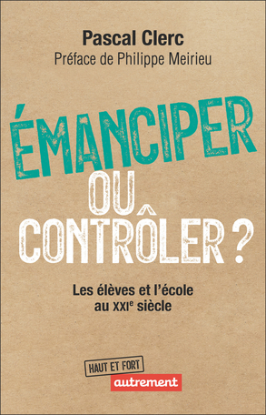 Émanciper ou contrôler ? Les élèves et l’école au XXIᵉ siècle