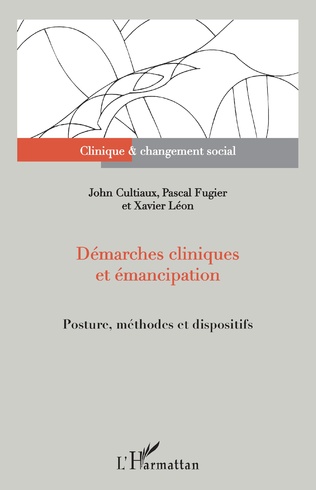 Démarches cliniques et émancipation. Posture, méthodes et dispositifs