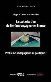 La scolarisation de l’enfant-voyageur en France Problème pédagogique ou politique ?