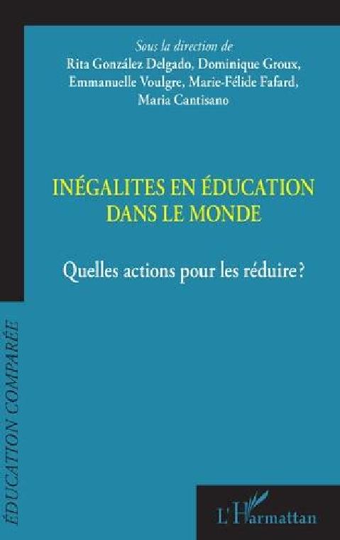 Inégalités en éducation dans le monde.           Quelles actions pour les réduire ?