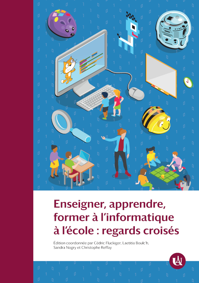 Enseigner, apprendre, former à l’informatique à l'école : regards croisés